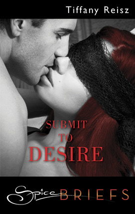 Title details for Submit to Desire by Tiffany Reisz - Available